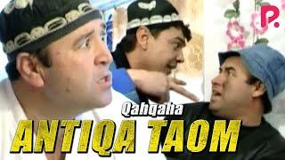 Qahqaha - Antiqa taom (hajviy ko'rsatuv)