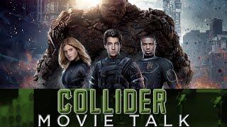Collider Movie Talk - Did Fox Destroy Trank's Fantastic Four?