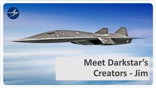 Meet the Creators of Top Gun: Maverick's Darkstar - Jim
