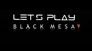 Let`s play по BLACK MESA (1 часть)