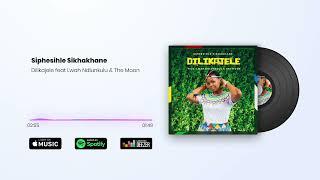 Siphesihle Sikhakhane - Dilikajele feat Lwah Ndlunkulu & The Moon ( Official Audio )