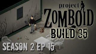 Project Zomboid Build 35 | Season 2: Ep 15 | Recovery | Let's Play!