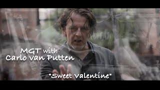 MGT with Carlo van Putten - "Sweet Valentine"