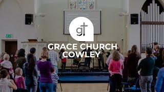 Grace Church Cowley, 10.30 gathering - 18/5/25