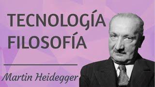 La Relación entre Filosofía y Tecnología - Martin Heidegger