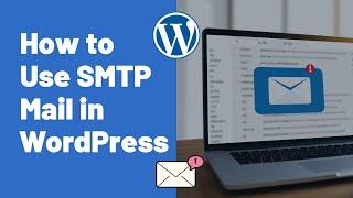 How to use SMTP Mail Plugin with WordPress