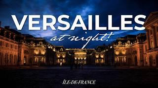 VERSAILLES AT NIGHT | Château de Versailles without tourists!