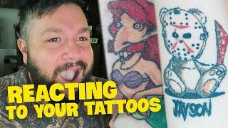 Reacting To Your Tattoos