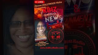 KBIZ World News & Entertainment "10 min Take!" with Shiree HOLLYWOOD Hicks