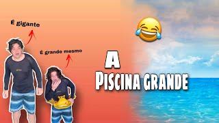 A PISCINA GRANDE 