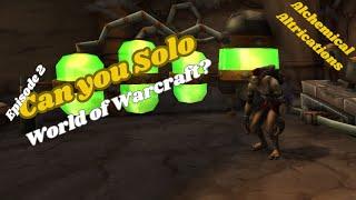 Can you Solo Retail WoW? - Alchemical Altrications - EP2