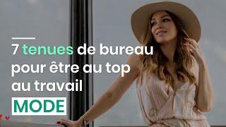 7 tenues de bureau pour être au top au travail