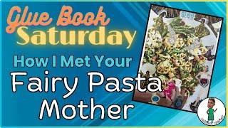 FRESH! #gluebook Saturday -- FAIRY  PASTA   MOTHER 