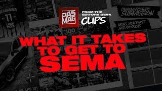 What it takes to get to SEMA