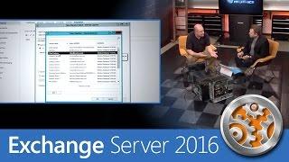 First look at Exchange Server 2016 and what's new for admins