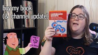 Buy My Book (& Channel Update)