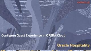 Hospitality Documentation–OPERA Cloud: Guest Experience