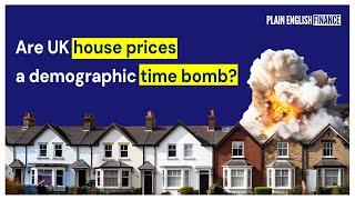 UK House Prices - A Demographic Time Bomb?