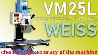 Desktop milling machine Weiss VM25L from NUMOBAMS - Overview, precision checks