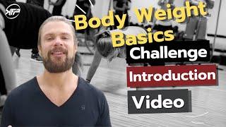 Body Weight Basics Challenge Introduction Video