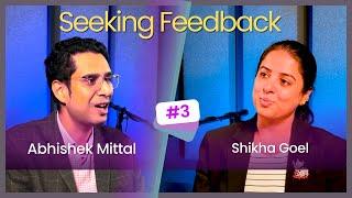 Seeking Feedback | Shikha Goel Mittal | Wisdom Whispers with Abhishek