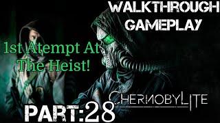 Chernobylite: Walkthrough | Part 28 | 1st Attempt At The Heist | PC | Full Game
