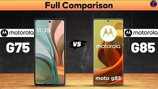 Moto G75 vs Moto G85 : Full ComparisonWhich One Is Better?