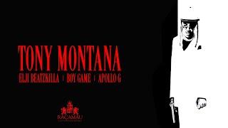 Elji Beatzkilla X Boy Game X Apollo G - Tony Montana