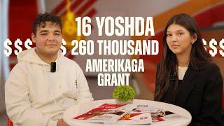 16 yoshda $260 Ming Amerikaga grant yutish sirlari