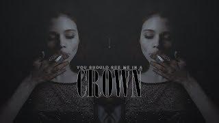 ►LOOK AWAY; YOU SHOULD SEE ME IN A CROWN