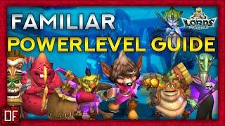 How to POWERLEVEL your FAMILIARS - Lords Mobile