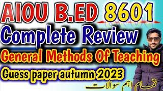 Aiou B.ed 8601 book review|b.ed 8601 guess paper autumn 2023|aiou b.ed 8601 important questions 2023