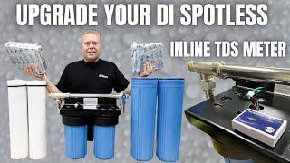 Upgrade Your Spotless DI System | Inline TDS Meter Install | 4 stage With Carbon Pre-Filters