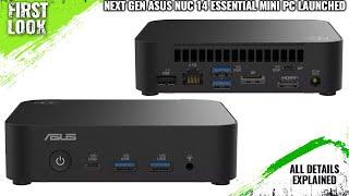 Asus NUC 14 Essential Mini PC Launched With Intel Alder Lake-N CPU - Explained All Spec, Features