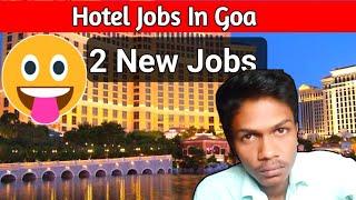 Hotel Jobs In Goa | Jobs In Goa | Restaurants jobs | Infoflix India