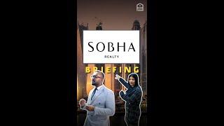  Sobha Realty Briefing | Dubai Real Estate