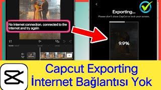 Capcut Exporting No Internet Connection Problem 2025 || Capcut Export Problem 2025