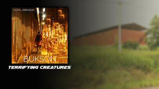 Bukson - Terrifying Creatures