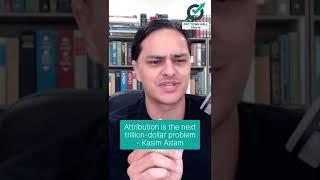 "Attribution is the next trillion-dollar problem" - Kasim Aslam #ppc #googleads #shorts