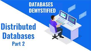 Episode 6: Distributed Databases Part 2