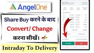 How To Convert Intraday to Delivery in Angel One | Convert Intraday to Delivery Angel One