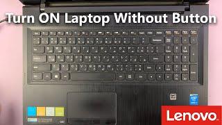 How To Turn ON Lenovo Laptop Without Power Button | Broken Power Button