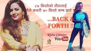 BACK & FORTH !!/Richa Ghimire/Weight Loss/ 87kgs to 70 kgs