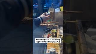 Everything I Ate at a Xinjiang BBQ in Downtown Shanghai (Pt.2) #halalfood  #shanghai  #china