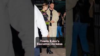 Travis Kelce's Executive Decision #news #taylorsversion