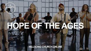 Hope Of The Ages (Church Online) - Hillsong Worship