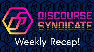 Discourse Syndicate Weekly Recap- 7 days of  live streams in 1 video!