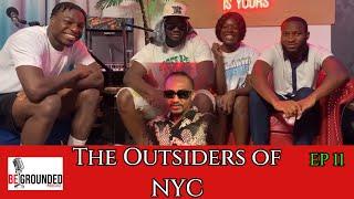 The Outsiders of New York, Tweez & Afrobeats Conversations | Begrounded Podcast #EP11