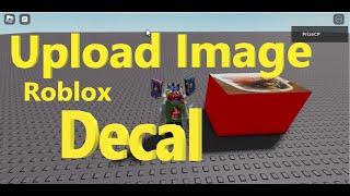 Roblox How to Upload and Place Image Decal on a Part (New Beginners)