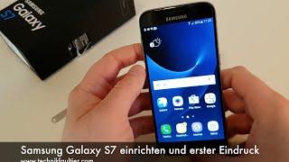 Samsung Galaxy S7 einrichten und erster Eindruck